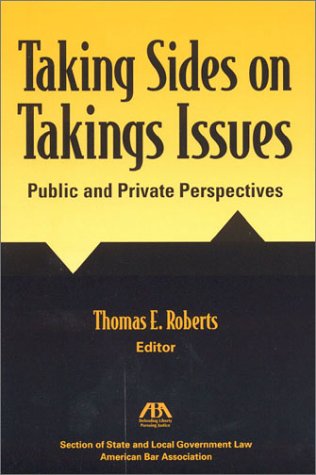 Taking Sides on Takings Issues (9781590310144) by Roberts, Thomas