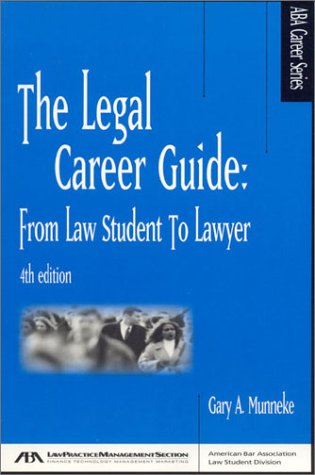 Beispielbild fr The Legal Career Guide: From Law Student to Lawyer [ABA Career Series] zum Verkauf von Tiber Books
