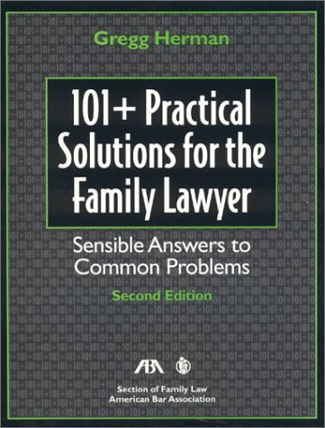 9781590311738: 101+ Practical Solutions for the Family Lawyer: Sensible Answers to Common Problems