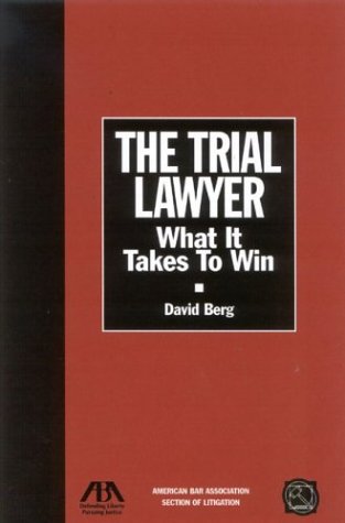 Stock image for The Trial Lawyer: What It Takes To Win for sale by Ergodebooks