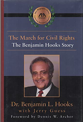 THE MARCH FOR CIVIL RIGHTS: THE BENJAMIN HOOKS STORY