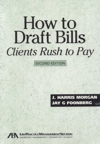 9781590312520: How to Draft Bills Clients Rush to Pay