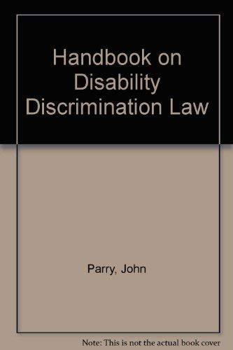 Handbook on Disability Discrimination Law (9781590312773) by Parry, John