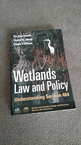 Wetlands Law and Policy: Understanding Section 404