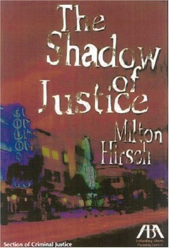Beispielbild fr The Shadow Of Justice zum Verkauf von Lowry's Books