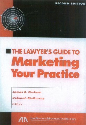 Stock image for The Lawyer's Guide to Marketing Your Practice [With CD-ROM] for sale by ThriftBooks-Atlanta