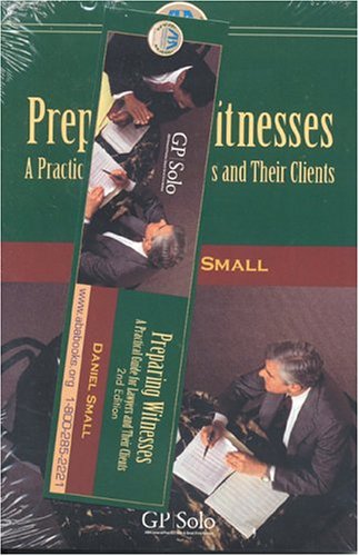 Stock image for Preparing Witnesses: A Practical Guide for Lawyers and Their Clients for sale by Books of the Smoky Mountains