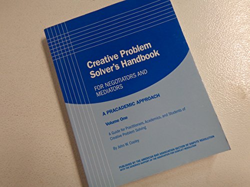 9781590313817: Creative Problem Solver's Handbook for Negotiators and Mediators, Volume One