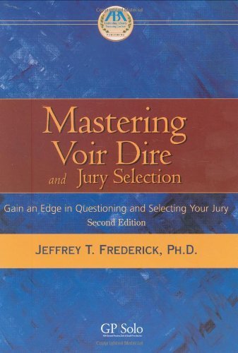 9781590314340: Mastering Voir Dire and Jury Selection: Gain an Edge in Questioning and Selecting Your Jury