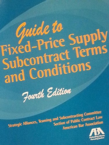 Stock image for Guide to Fixed-price Supply Subcontract Terms and Conditions: A Project of the Strategic. for sale by Wonder Book