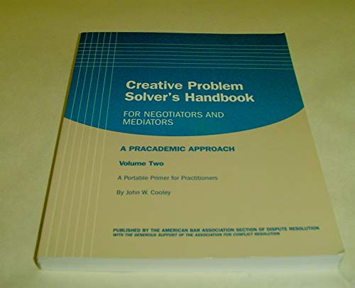 Beispielbild fr Creative Problem Solver's Handbook for Negotiators and Mediators (Volume Two) zum Verkauf von Wonder Book