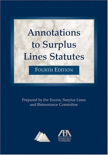 Annotations to Surplus Lines Statutes (9781590315002) by Editors Of ABA