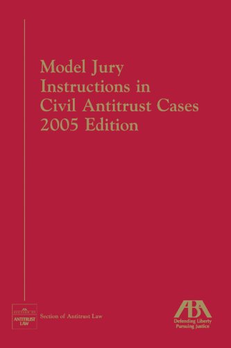 Model Jury Instructions in Civil Antitrust Cases (9781590315248) by Editors Of ABA