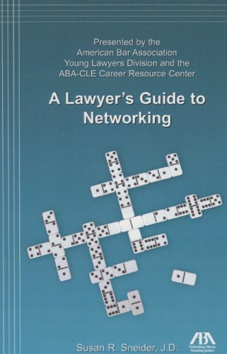 Stock image for A Lawyer's Guide to Networking for sale by Ergodebooks