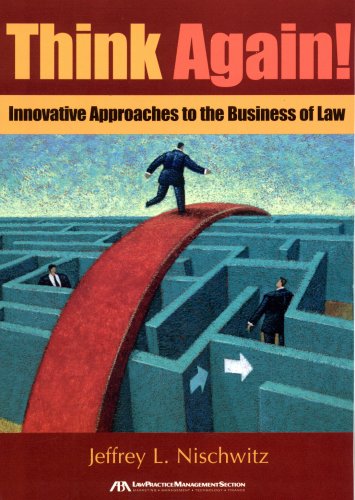 Beispielbild fr Think Again!: Innovative Approaches to the Business of Law zum Verkauf von AwesomeBooks