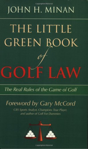Beispielbild fr The Little Green Book of Golf Law: The Real Rules of the Game of Golf (ABA Little Books Series) zum Verkauf von HPB Inc.