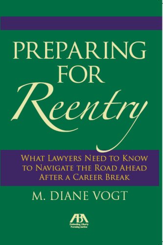 Imagen de archivo de Preparing for Reentry: A Guide for Lawyers Returning to Work a la venta por Wonder Book