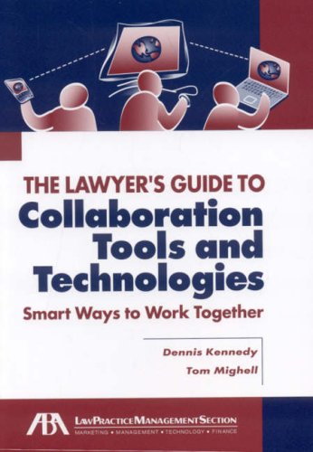Stock image for The Lawyer's Guide to Collaboration Tools and Technologies: Smart Ways to Work Together for sale by ThriftBooks-Atlanta