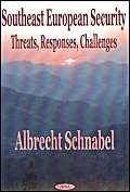 9781590330975: Southeast European Security: Threats, Responses and Challenges
