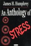 9781590331095: An Anthology of Stress: Selected Works of James H.Humphrey