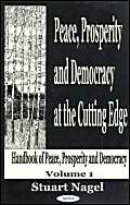 9781590332054: Peace, Prosperity and Democracy at the Cutting Edge: Handbook of Peace, Prosperity and Democracy, Vol. 1