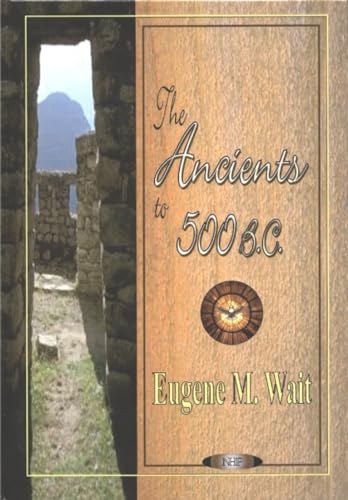 Stock image for The Ancients to 500 B. C. for sale by Fireside Bookshop