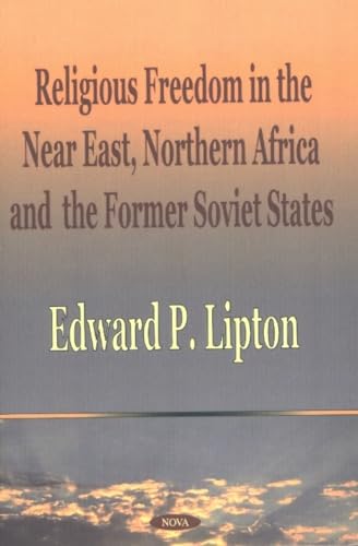 Stock image for Religious Freedom in the Near East, Northern Africa and the Former Soviet States for sale by PBShop.store US