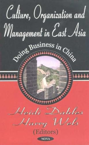 Culture, Organization and Management in East Asia: Doing Business in China - Dahles, Heidi