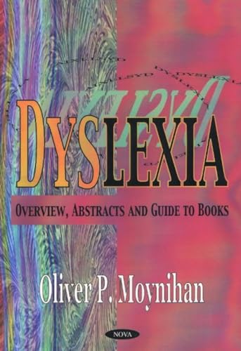 Dyslexia: Overview, Abstracts and Guide to Books: Overview, Abstracts & Guide to Books