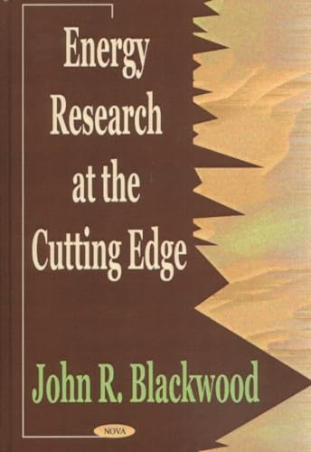 Energy Research at the Cutting Edge - Blackwood, John R. (EDT)