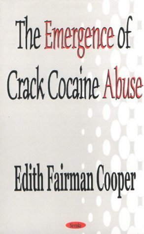 The Emergence of Crack Cocaine Abuse (9781590335123) by Cooper, Edith Fairman