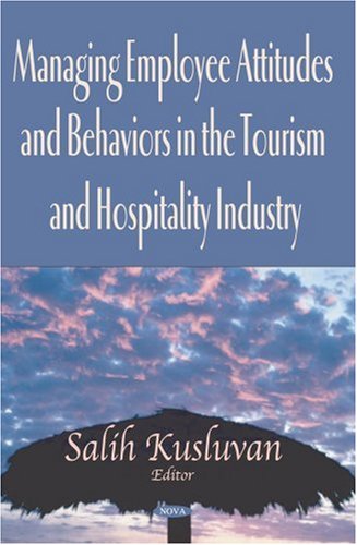 9781590336304: Managing Employee Attitudes and Behaviors in the Tourism and Hospitality Industry