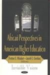 Stock image for AFRICAN PERSPECTIVES IN AMERICAN HIGHER EDUCATION: INVISIBLE VOICES for sale by Basi6 International