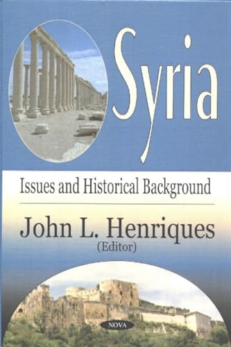 9781590337639: Syria: Issues and Historical Background