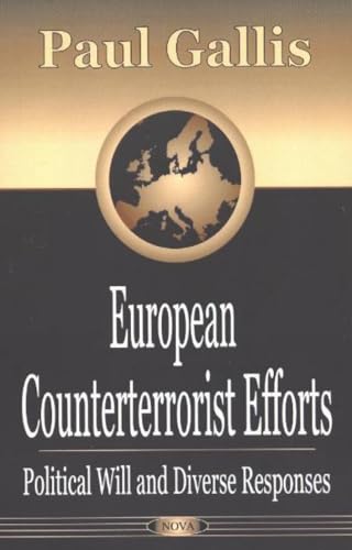 Stock image for European Counterterrorist Efforts. Nova Science Publishers, Inc (US). 2004. for sale by WYEMART LIMITED