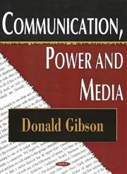 Communication, Power, and Media (9781590339305) by Gibson, Donald