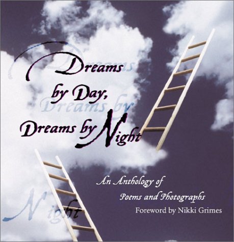 Beispielbild fr Dreams by Day, Dreams by Night: An Anthology of Poems and Photographs zum Verkauf von Wonder Book