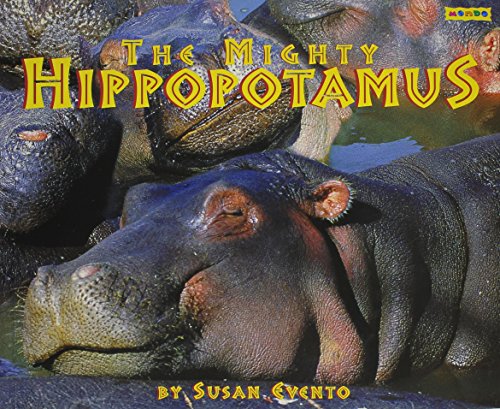 Beispielbild fr The Mighty Hippopotamus zum Verkauf von Better World Books