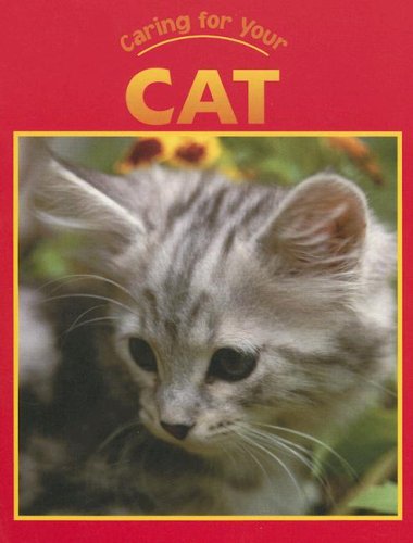 Beispielbild fr Caring for Your Cat (Caring for Your Pet) zum Verkauf von SecondSale