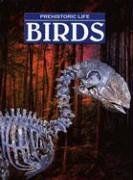 Imagen de archivo de Birds (Prehistoric Life) a la venta por Best and Fastest Books