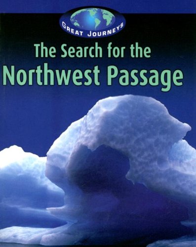 9781590362594: The Search for the Northwest Passage