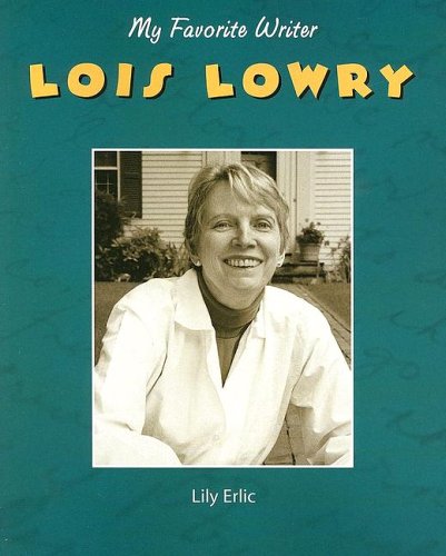 9781590362921: Lois Lowry (MY FAVORITE WRITER)