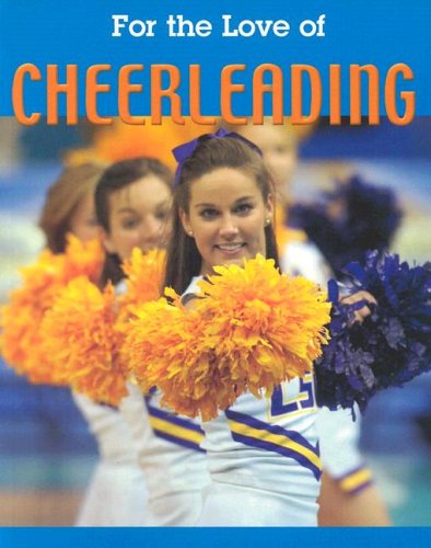 9781590362990: For the Love of Cheerleading (For the Love of Sports)