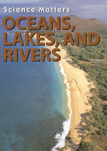 Imagen de archivo de Oceans, Lakes, And Rivers (Science Matters) a la venta por Booksavers of MD