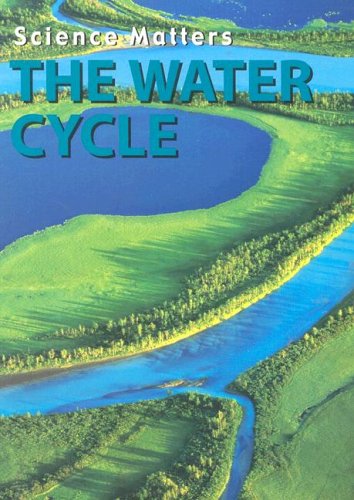Imagen de archivo de Water Cycle (Science Matters) a la venta por Ergodebooks
