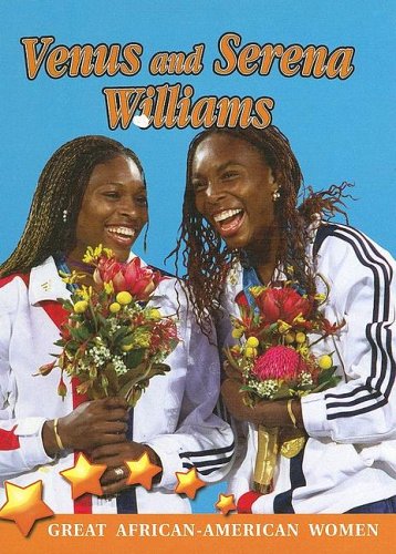 9781590363324: Venus And Serena Williams (Great African American Women)