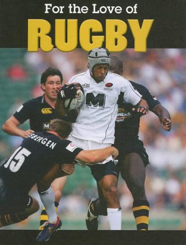 Imagen de archivo de For the Love of Rugby a la venta por Better World Books: West