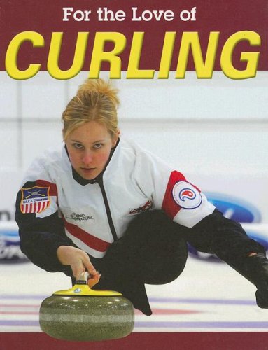 Beispielbild fr For the Love of Curling zum Verkauf von Better World Books