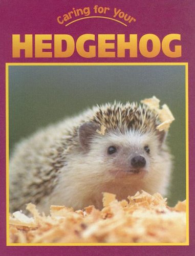 9781590364703: Caring For Your Hedgehog