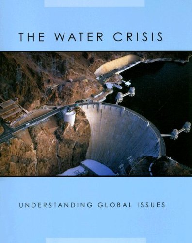 9781590366233: The Water Crisis (Understanding Global Issues)